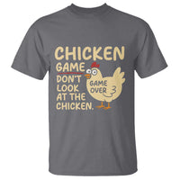 Funny Chicken Game Dont Look At The Chicken T Shirt - Wonder Print Shop