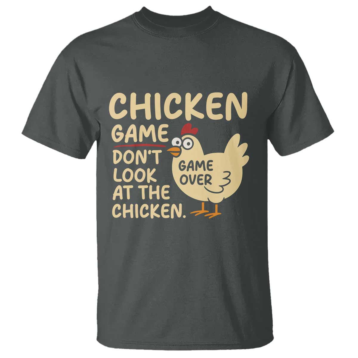 Funny Chicken Game Dont Look At The Chicken T Shirt - Wonder Print Shop