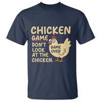 Funny Chicken Game Dont Look At The Chicken T Shirt - Wonder Print Shop