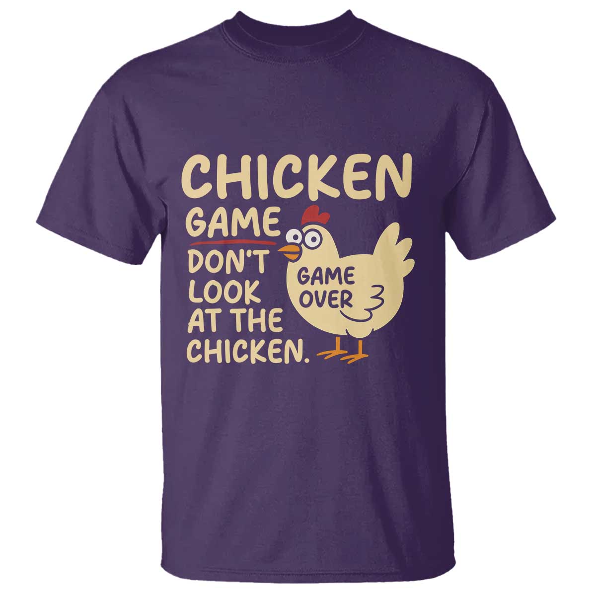 Funny Chicken Game Dont Look At The Chicken T Shirt - Wonder Print Shop