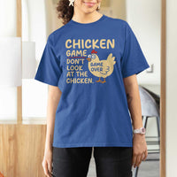 Funny Chicken Game Dont Look At The Chicken T Shirt For Women - Wonder Print Shop