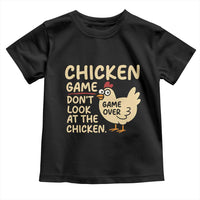 Funny Chicken Game Dont Look At The Chicken Toddler T Shirt - Wonder Print Shop