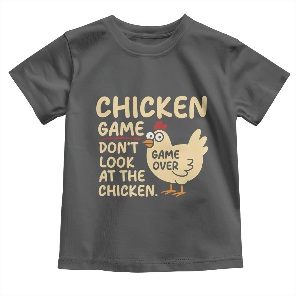 Funny Chicken Game Dont Look At The Chicken Toddler T Shirt - Wonder Print Shop