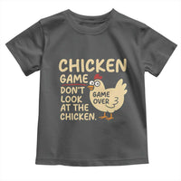 Funny Chicken Game Dont Look At The Chicken Toddler T Shirt - Wonder Print Shop