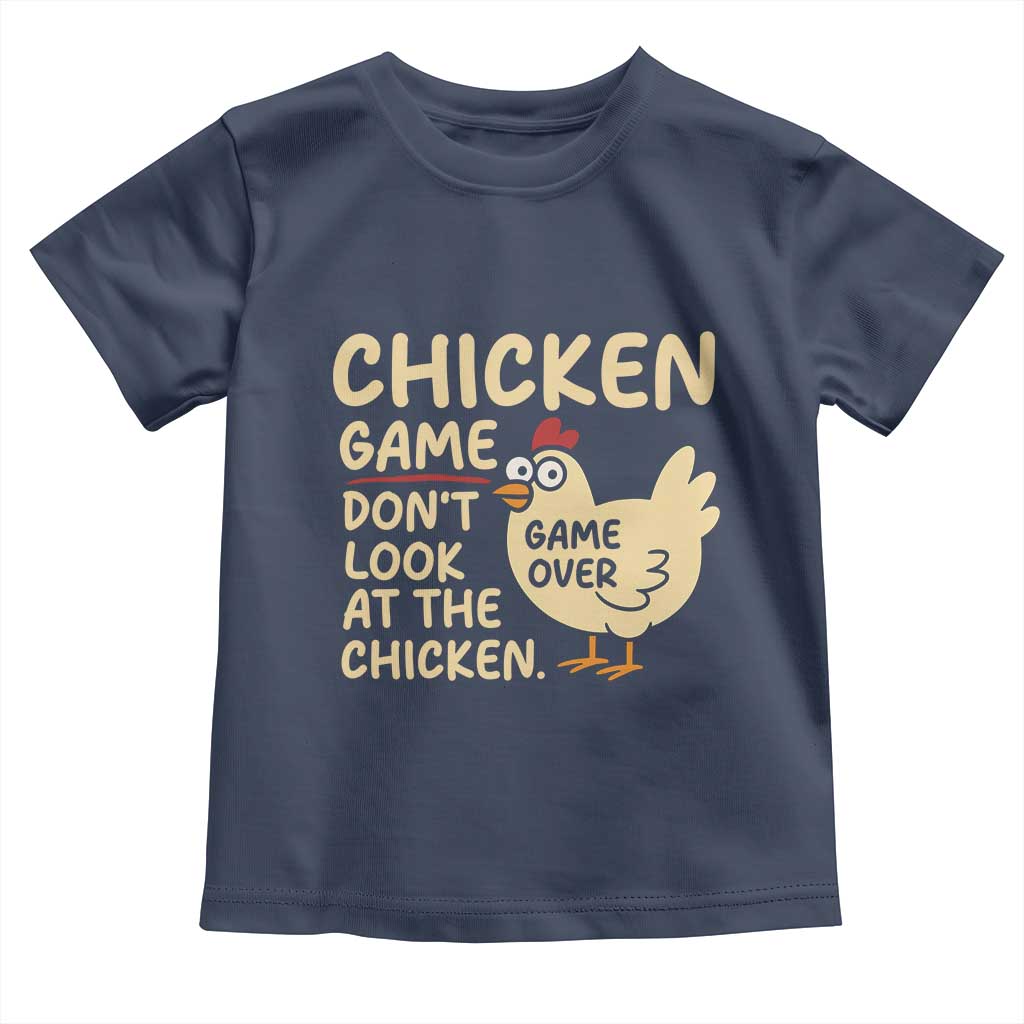 Funny Chicken Game Dont Look At The Chicken Toddler T Shirt - Wonder Print Shop