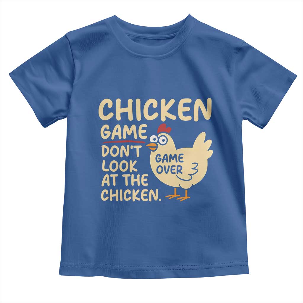 Funny Chicken Game Dont Look At The Chicken Toddler T Shirt - Wonder Print Shop