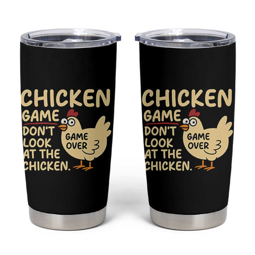 Funny Chicken Game Dont Look At The Chicken Tumbler Cup - Wonder Print Shop