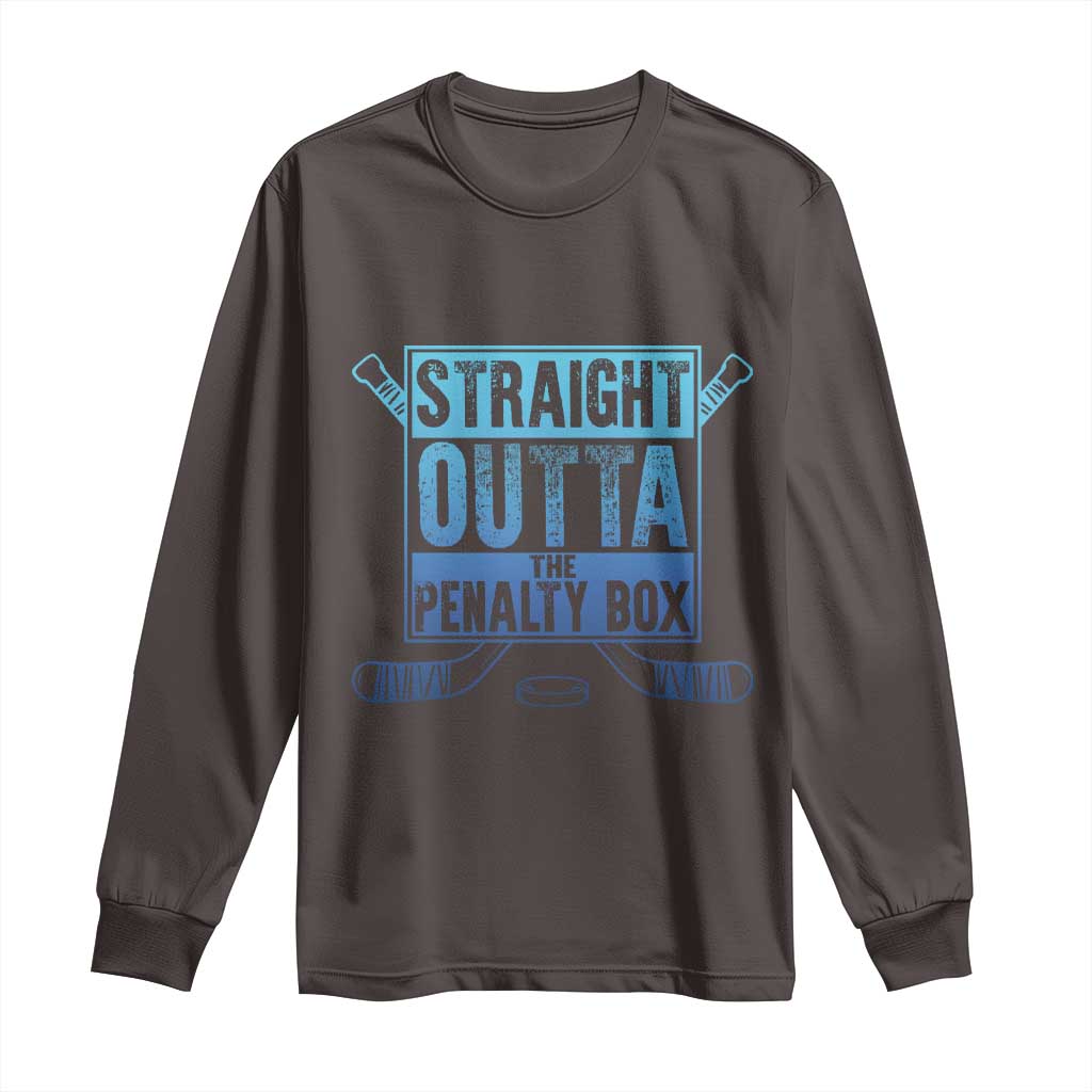Ice Hockey Player Gift Straight Outta The Penalty Box Long Sleeve Shirt
