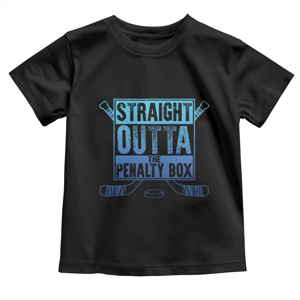 Ice Hockey Player Gift Straight Outta The Penalty Box Toddler T Shirt