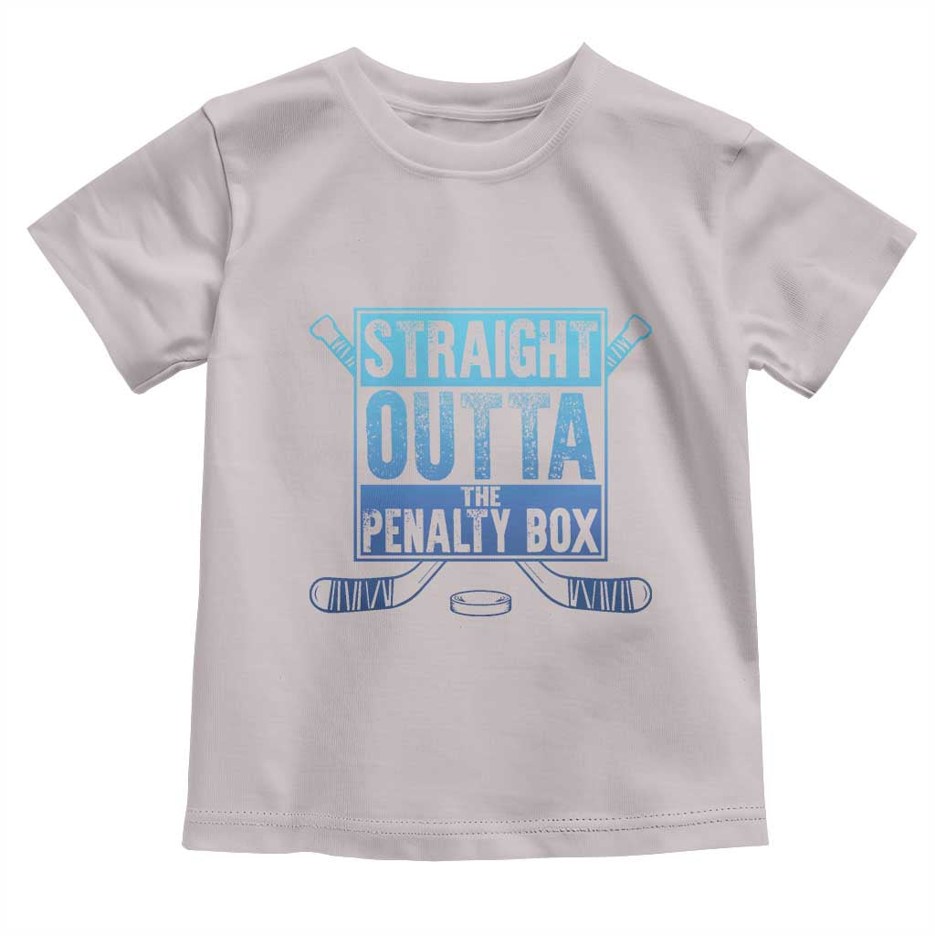Ice Hockey Player Gift Straight Outta The Penalty Box Toddler T Shirt
