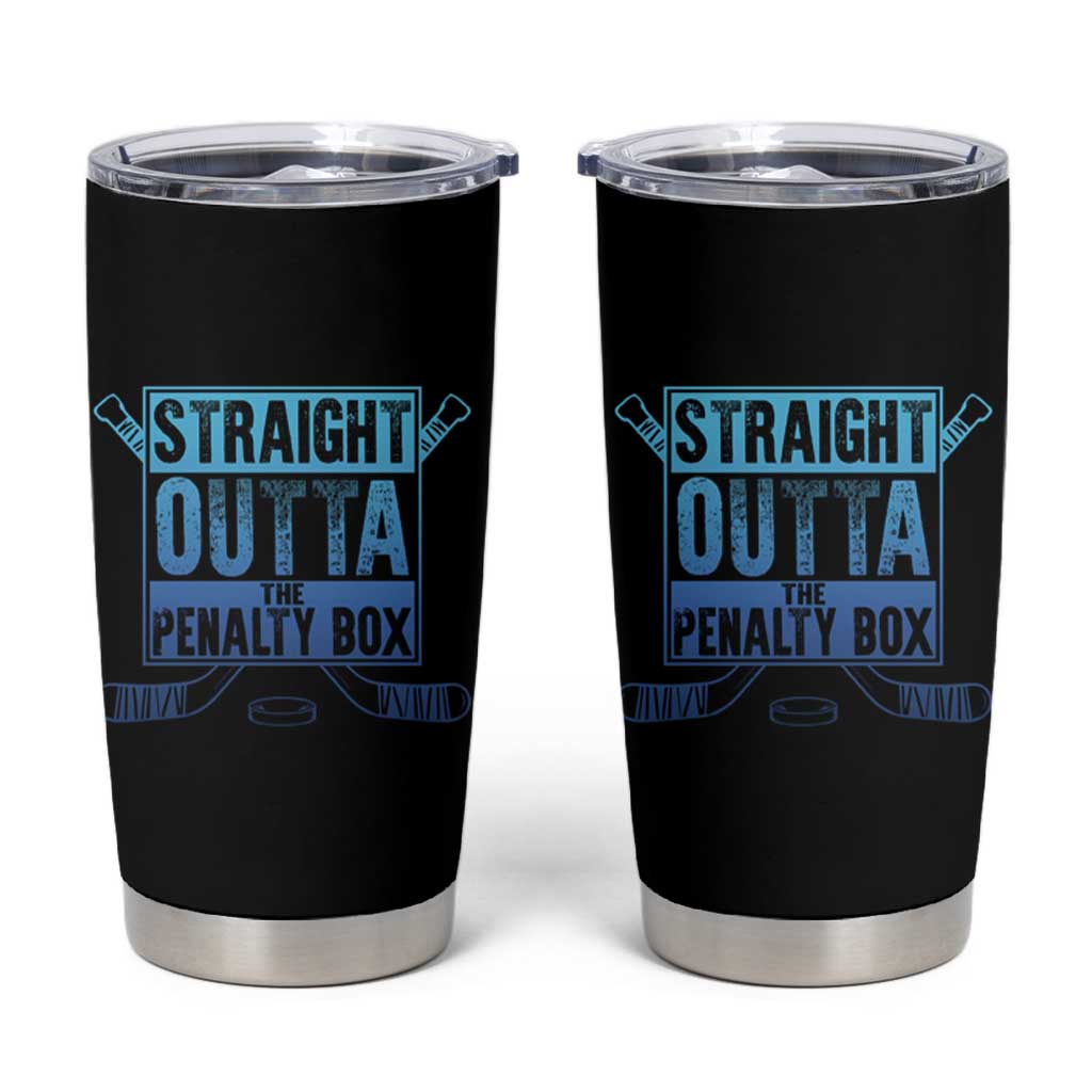 Ice Hockey Player Gifts Tumbler Cup Straight Outta The Penalty Box