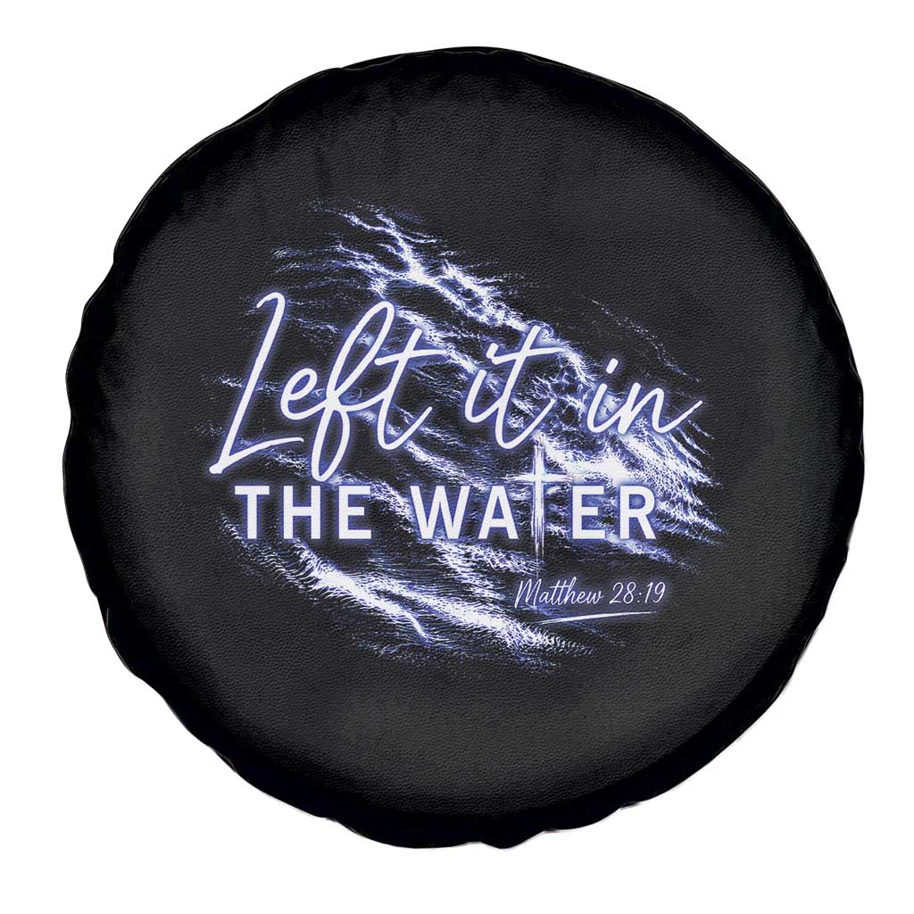Christian Baptism Spare Tire Cover Left It In The Water Matthew 28 19
