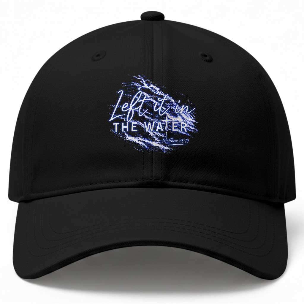 Christian Baptism Baseball Cap Left It In The Water Matthew 28 19