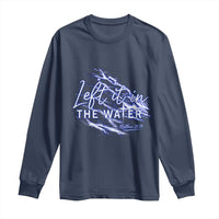 Christian Baptism Long Sleeve Shirt Left It In The Water Matthew 28 19
