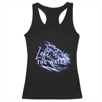 Christian Baptism Racerback Tank Top Left It In The Water Matthew 28 19