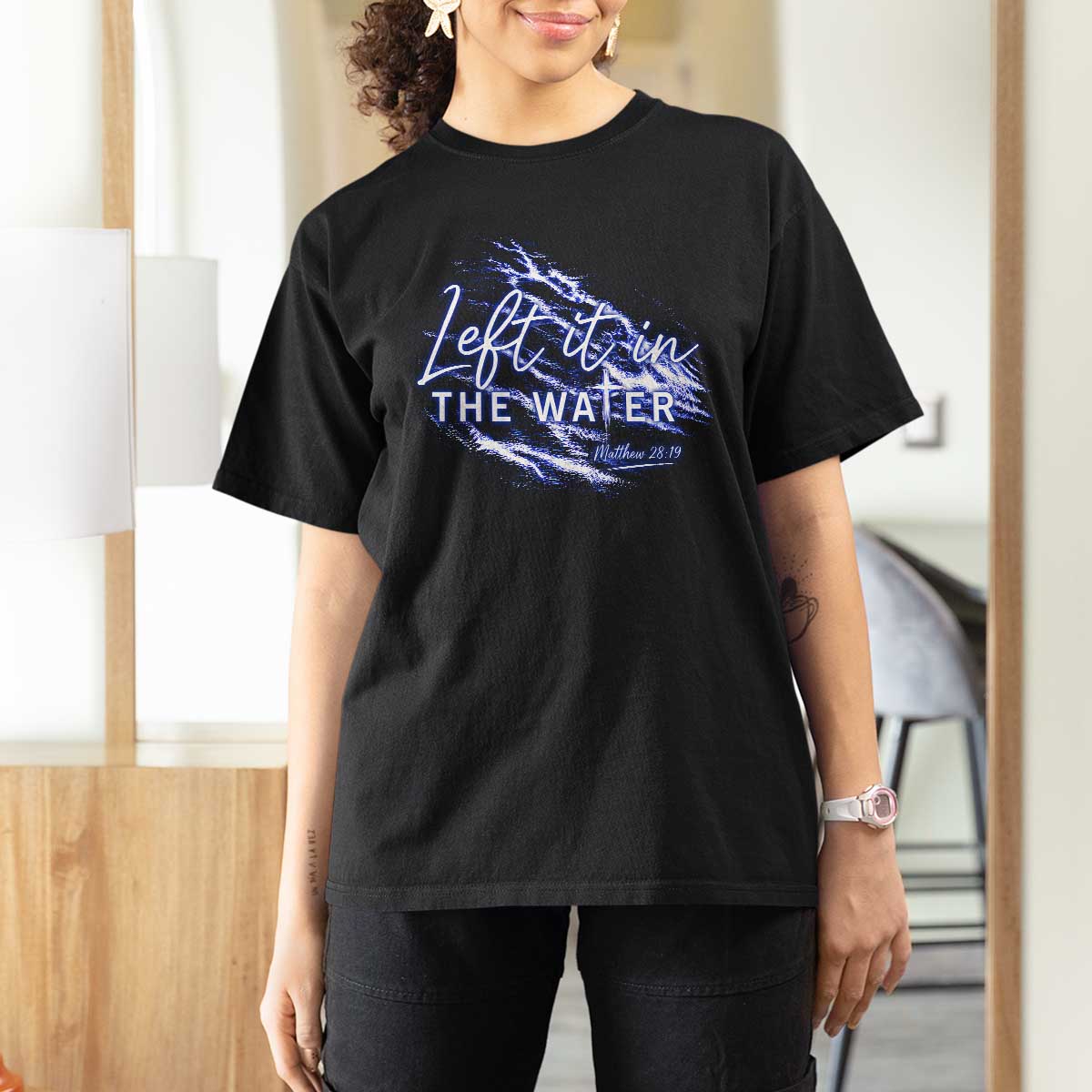 Christian Baptism T Shirt For Women Left It In The Water Matthew 28 19