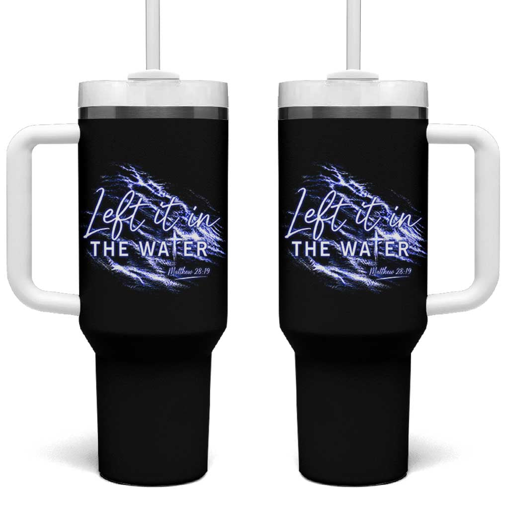 Christian Baptism Tumbler With Handle Left It In The Water Matthew 28 19