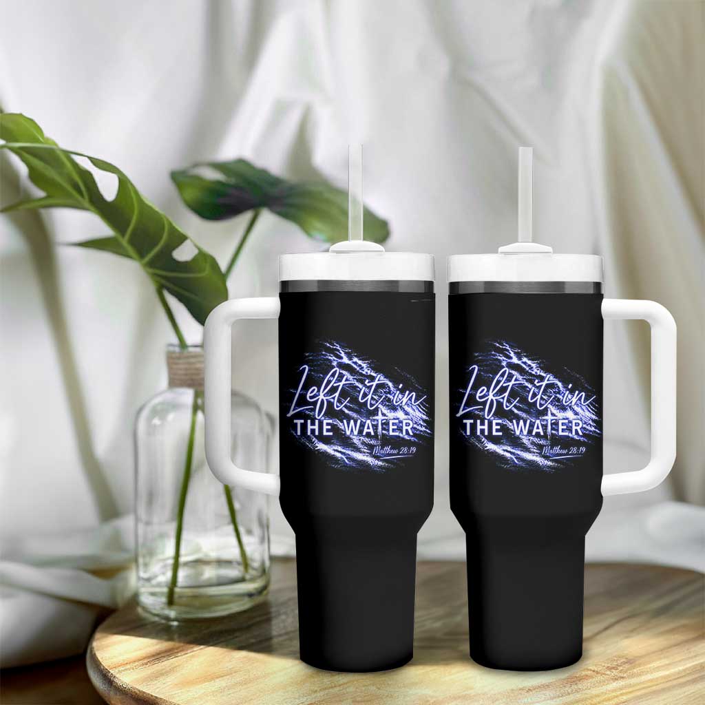 Christian Baptism Tumbler With Handle Left It In The Water Matthew 28 19