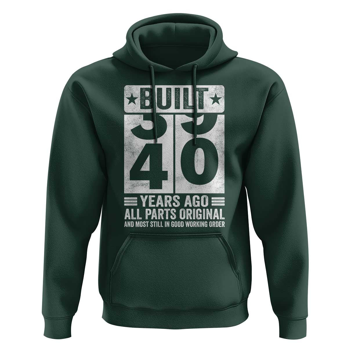 40th Birthday Hoodie Built 40 Years Ago All Parts Original Gifts
