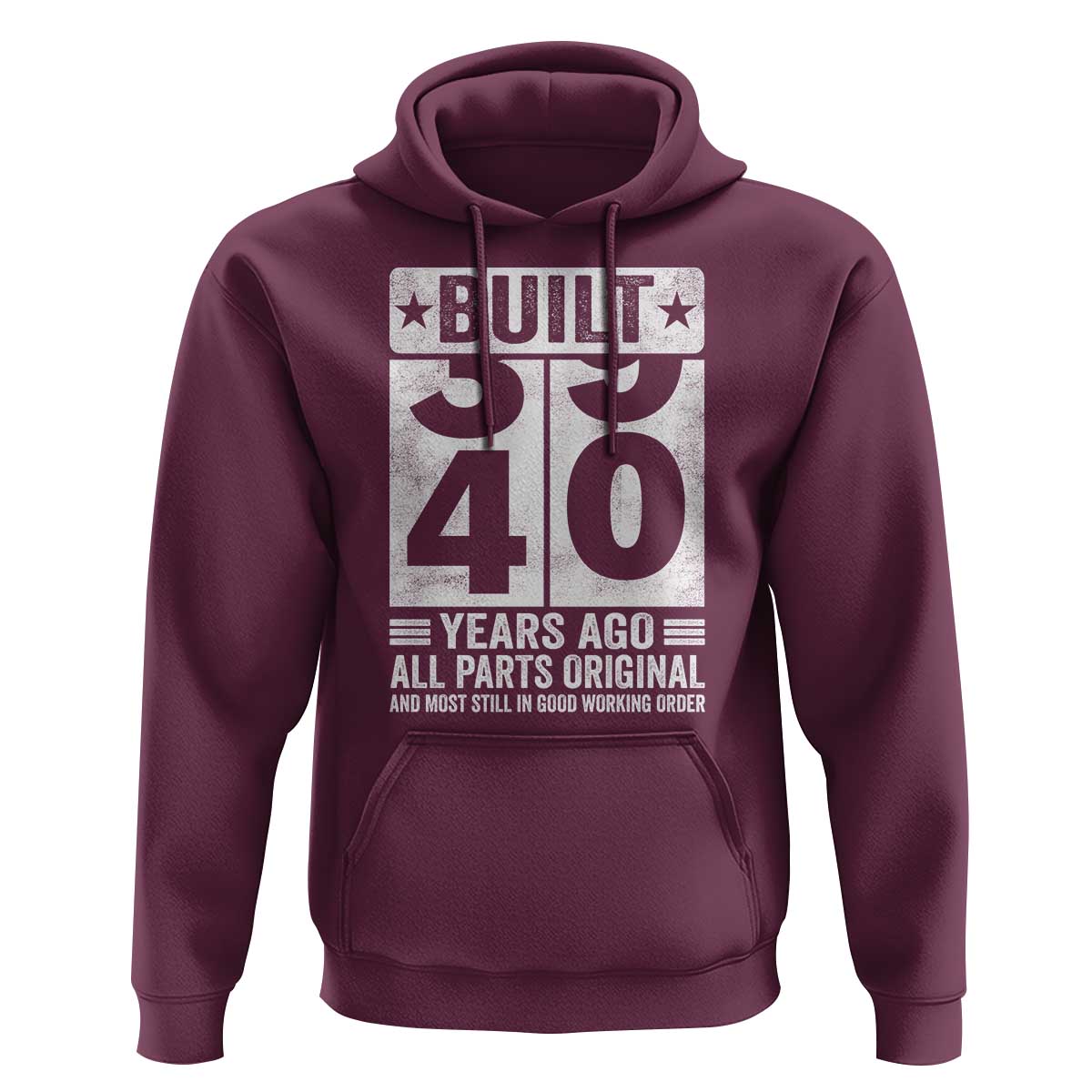 40th Birthday Hoodie Built 40 Years Ago All Parts Original Gifts