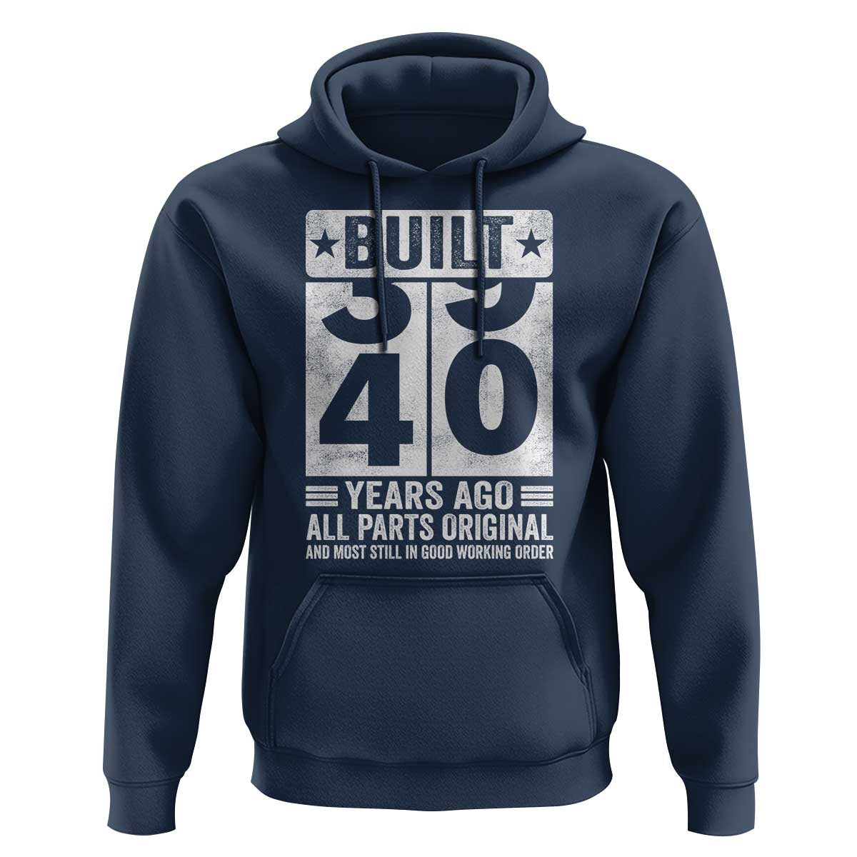 40th Birthday Hoodie Built 40 Years Ago All Parts Original Gifts