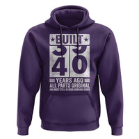 40th Birthday Hoodie Built 40 Years Ago All Parts Original Gifts