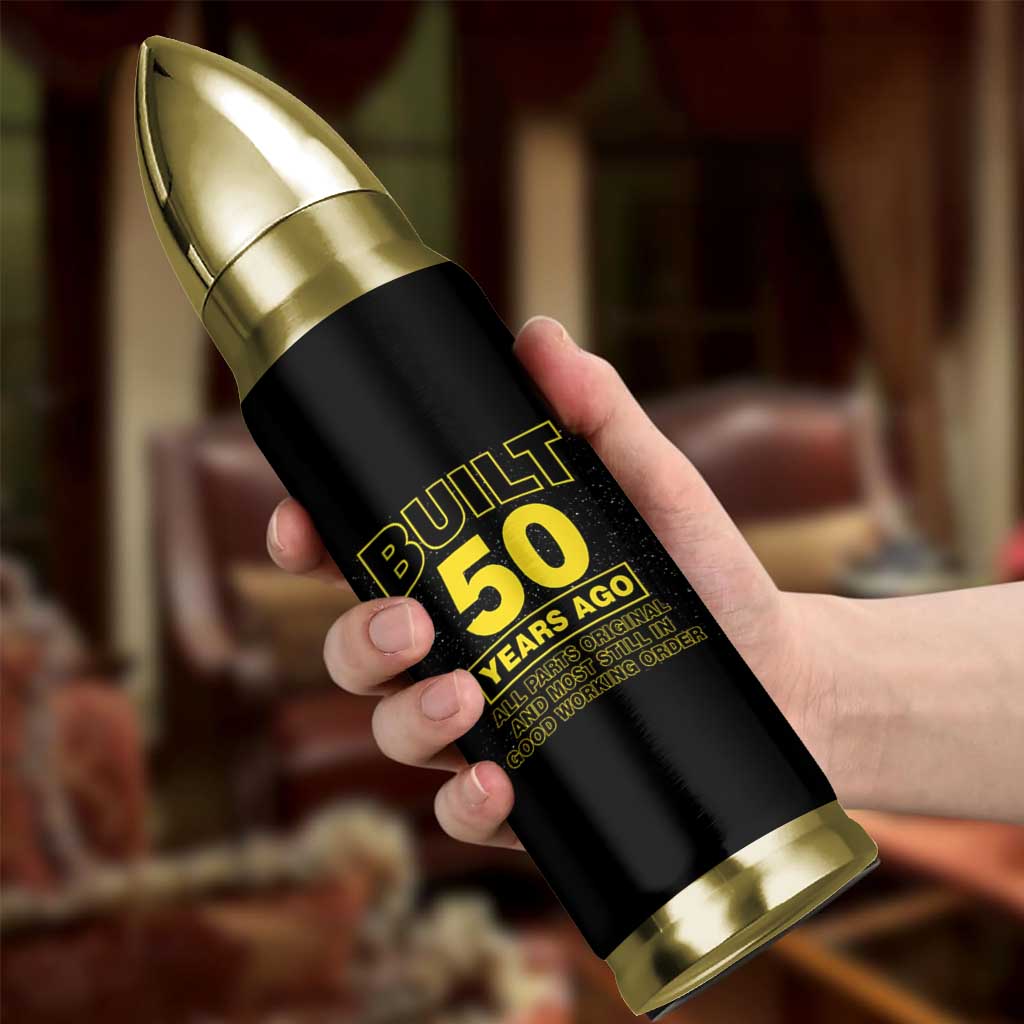 Funny 50th Birthday Bullet Tumbler Galaxy Built 50 Years Ago Parts Original