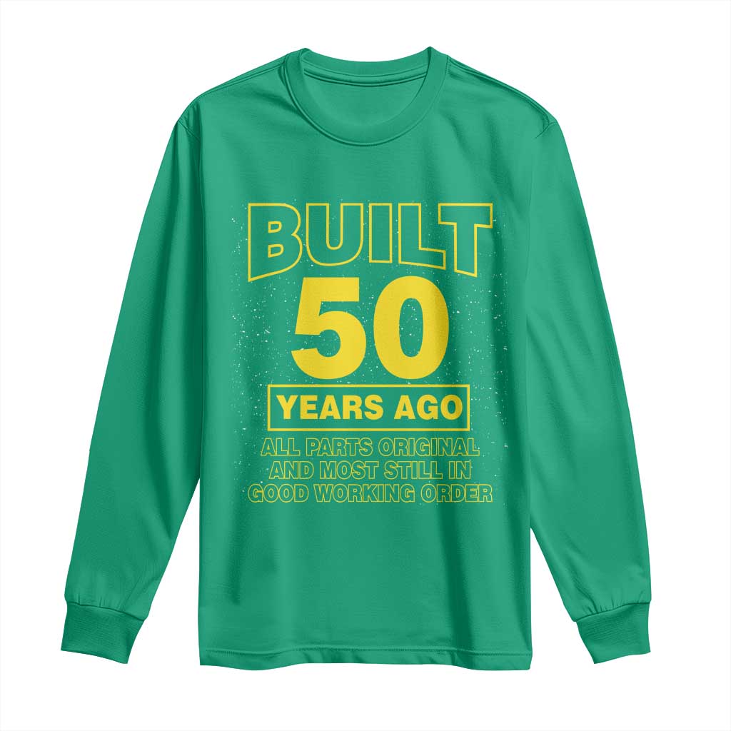 Funny 50th Birthday Long Sleeve Shirt Galaxy Built 50 Years Ago Parts Original