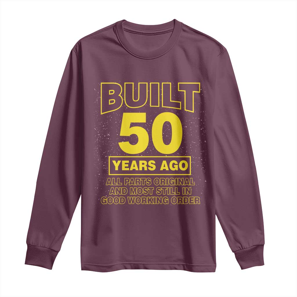 Funny 50th Birthday Long Sleeve Shirt Galaxy Built 50 Years Ago Parts Original