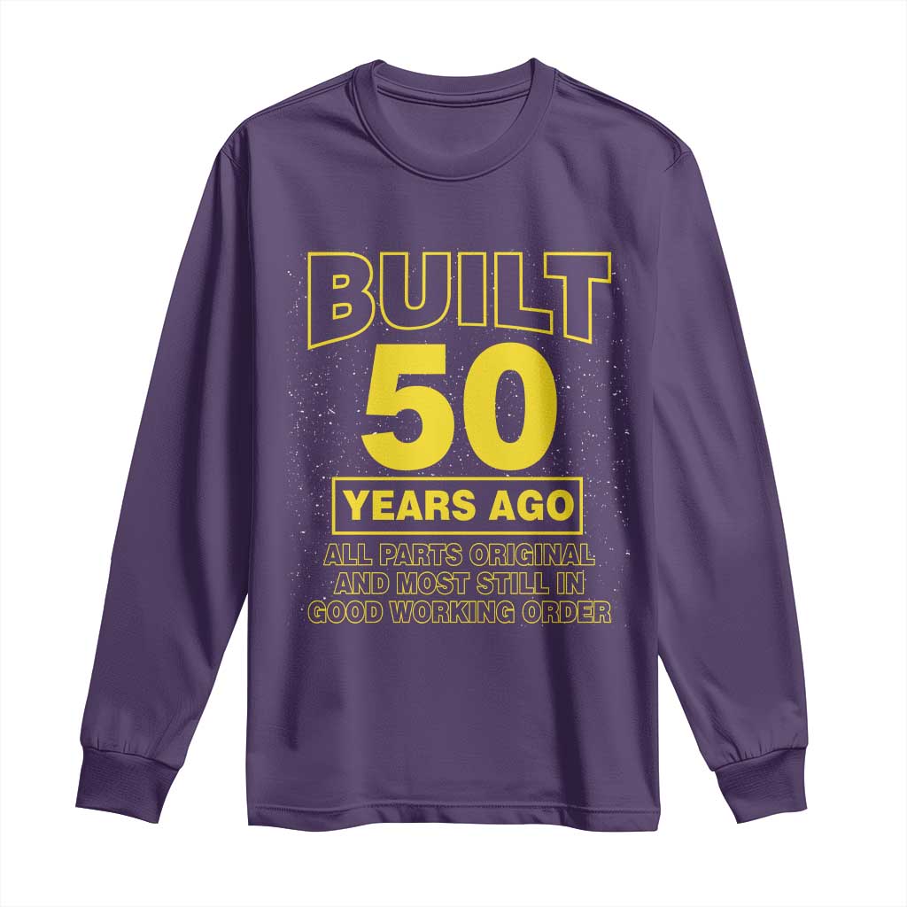 Funny 50th Birthday Long Sleeve Shirt Galaxy Built 50 Years Ago Parts Original
