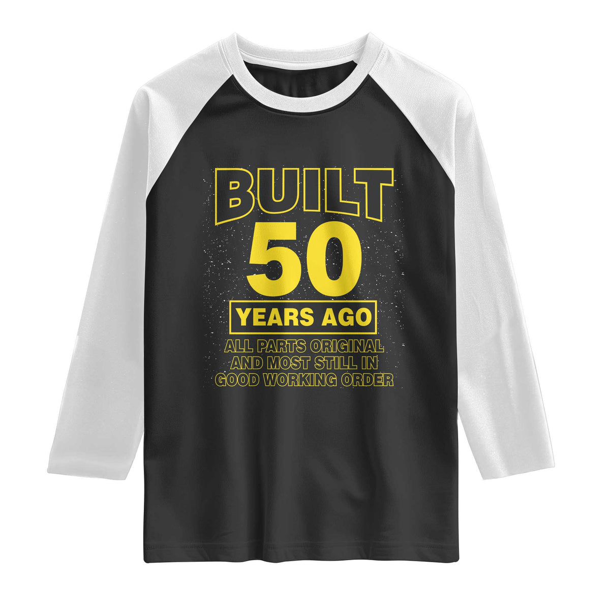 Funny 50th Birthday Raglan Shirt Galaxy Built 50 Years Ago Parts Original