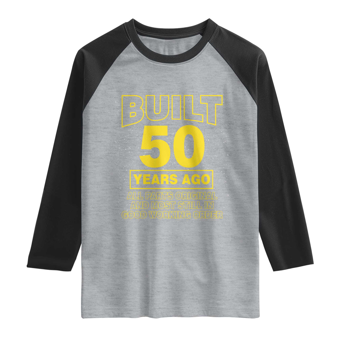 Funny 50th Birthday Raglan Shirt Galaxy Built 50 Years Ago Parts Original