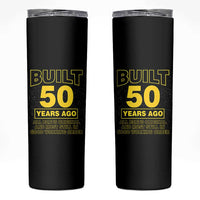 Funny 50th Birthday Skinny Tumbler Galaxy Built 50 Years Ago Parts Original