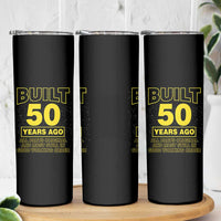 Funny 50th Birthday Skinny Tumbler Galaxy Built 50 Years Ago Parts Original