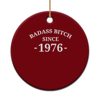 Funny 50th Birthday Ceramic Ornament Badass Bih Since 1976