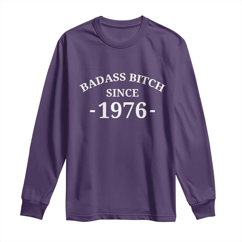 Funny 50th Birthday Long Sleeve Shirt Badass Bih Since 1976