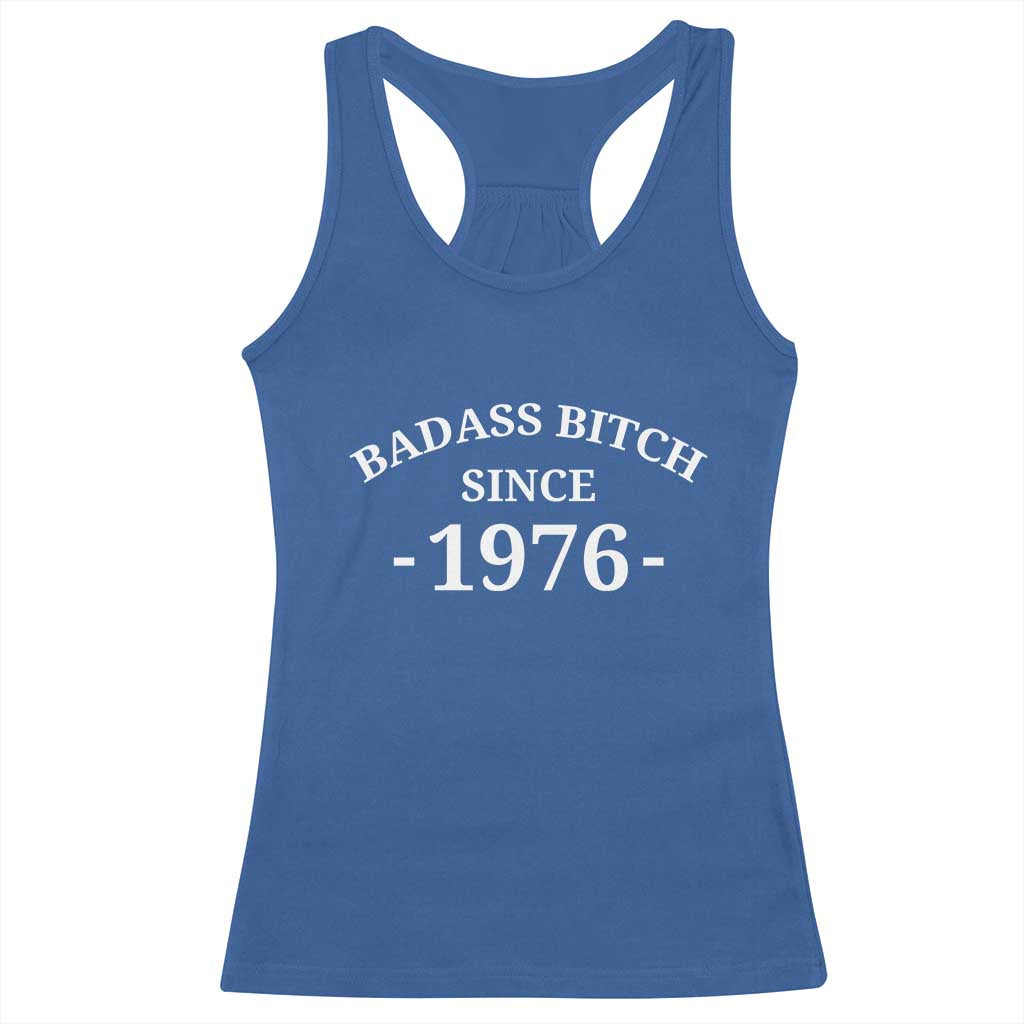 Funny 50th Birthday Racerback Tank Top Badass Bih Since 1976