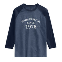 Funny 50th Birthday Raglan Shirt Badass Bih Since 1976