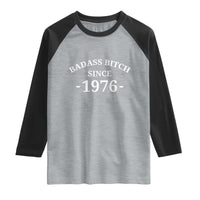 Funny 50th Birthday Raglan Shirt Badass Bih Since 1976