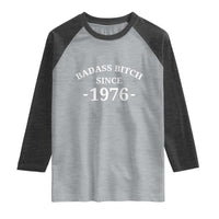 Funny 50th Birthday Raglan Shirt Badass Bih Since 1976