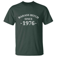 Funny 50th Birthday T Shirt Badass Bih Since 1976