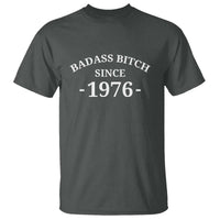 Funny 50th Birthday T Shirt Badass Bih Since 1976