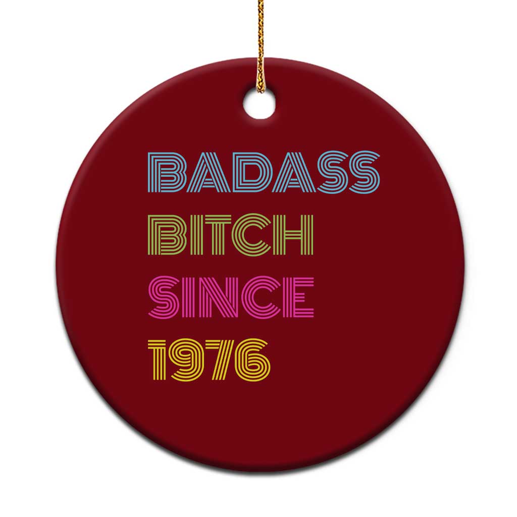 Funny 50th Birthday Ceramic Ornament Retro Vintage Badass Bih Since 1976