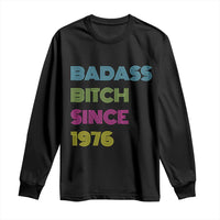 Funny 50th Birthday Long Sleeve Shirt Retro Vintage Badass Bih Since 1976