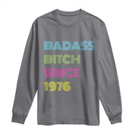 Funny 50th Birthday Long Sleeve Shirt Retro Vintage Badass Bih Since 1976