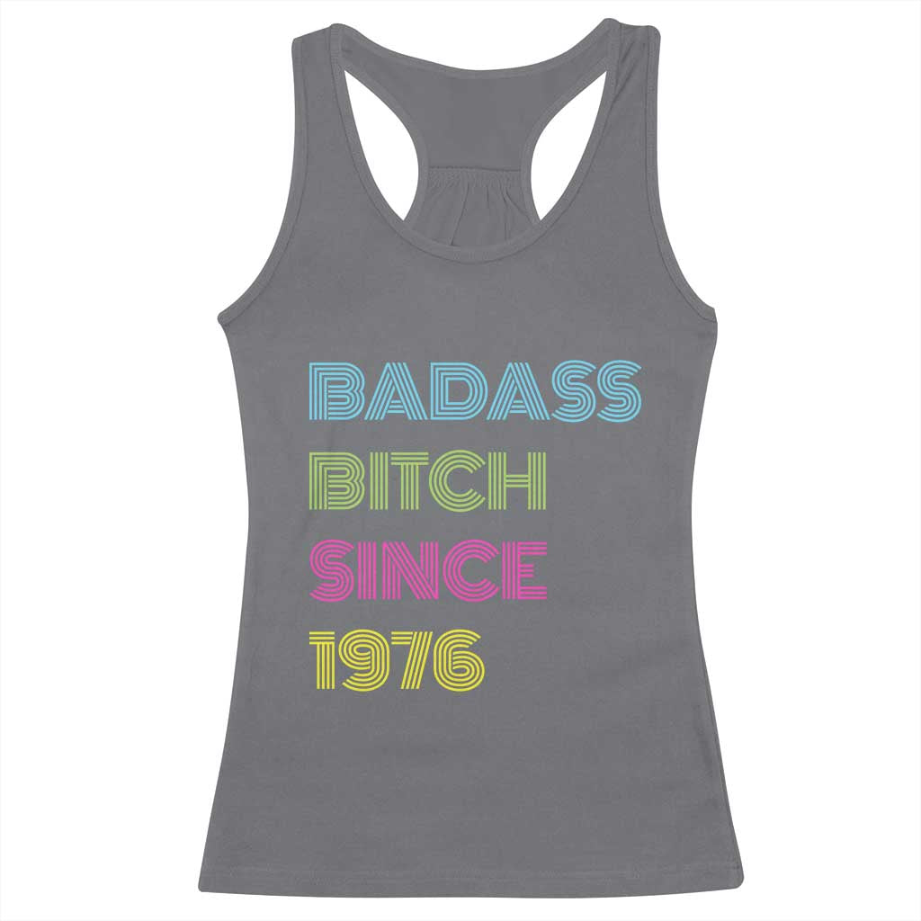 Funny 50th Birthday Racerback Tank Top Retro Vintage Badass Bih Since 1976