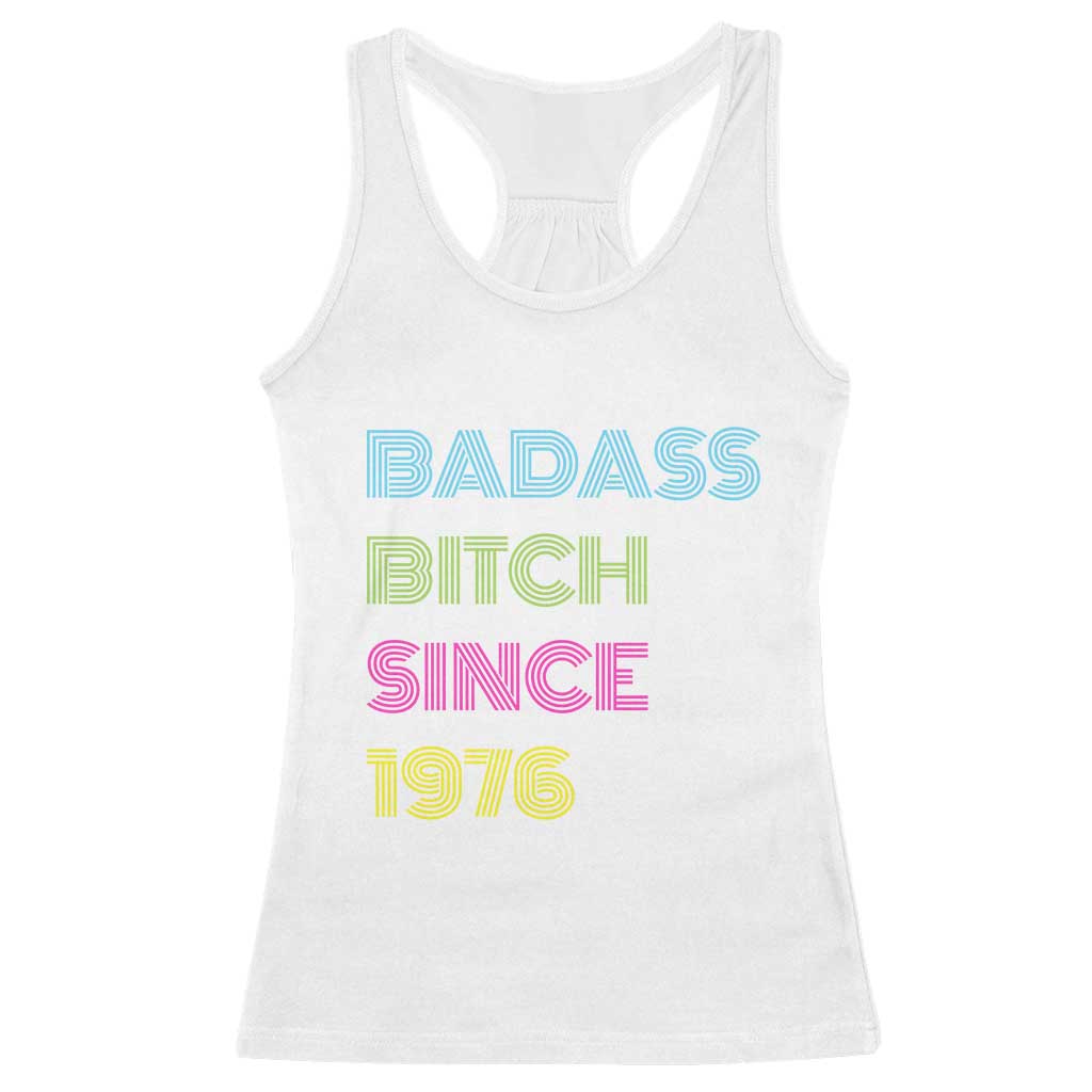 Funny 50th Birthday Racerback Tank Top Retro Vintage Badass Bih Since 1976