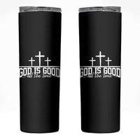 God Is Good Skinny Tumbler Jesus Cross Minimal Religious Faith Bible Verse Inspirational