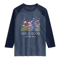 God Is Good Raglan Shirt Wildflower Christian Jesus Graphic Religious Bible Verse