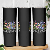 God Is Good Skinny Tumbler Wildflower Christian Jesus Graphic Religious Bible Verse